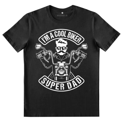 T-Shirt Noir Homme Papa Motard | I'm a cool biker Super Dad | idée cadeau fête des pères