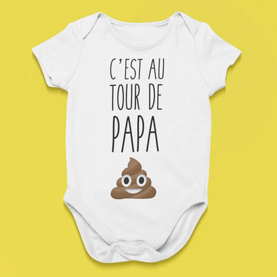 Body Bébé Humour C'est au tour de Papa Maxi-Shirt.com