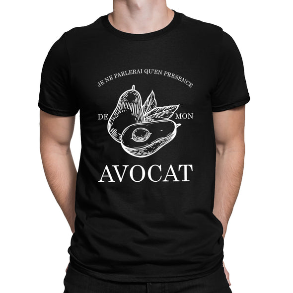 T-Shirt humour | Je ne parlerai qu'en présence de mon Avocat | idée cadeau drôle | 100% coton