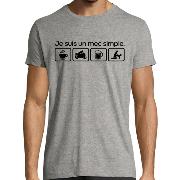 T-Shirt Je suis un mec simple