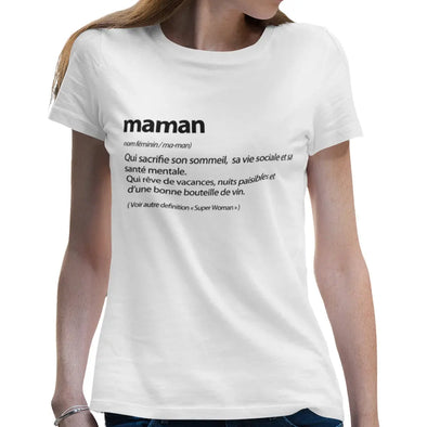 T-Shirt Maman définition | humour | idée cadeau fête des mères | 100% coton MaxiShirt.fr